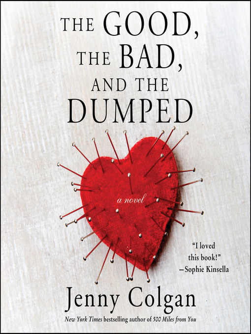 Title details for The Good, the Bad, and the Dumped by Jenny Colgan - Wait list